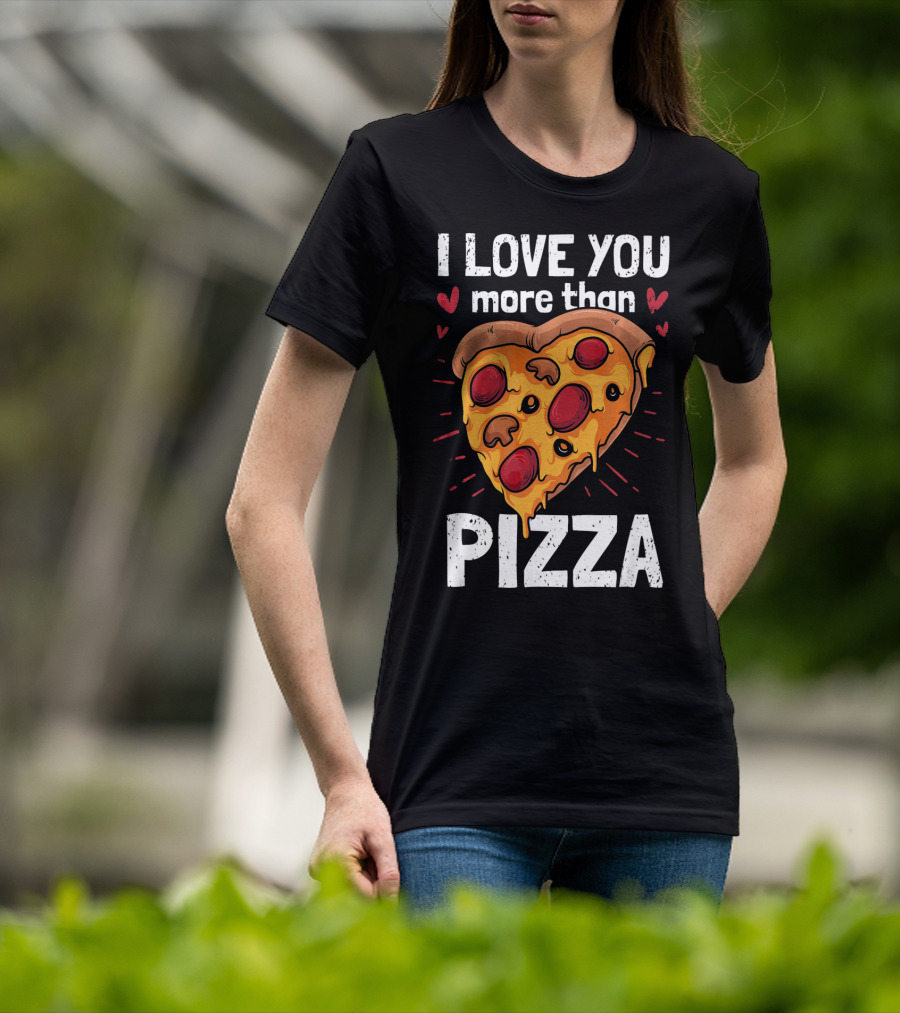 I Love You More Than Pizza Valentine Heart Pepperoni Slice T-Shirt