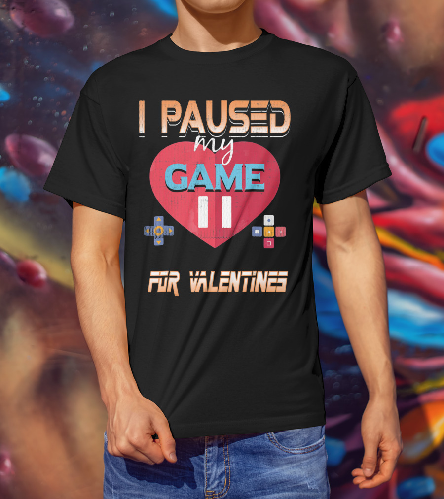 I Paused My Game For Valentines Heart And Controller Buttons T-Shirt