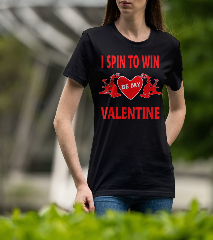 I Spin To Win Be My Valentine Heart With Spin Bikes T-Shirt