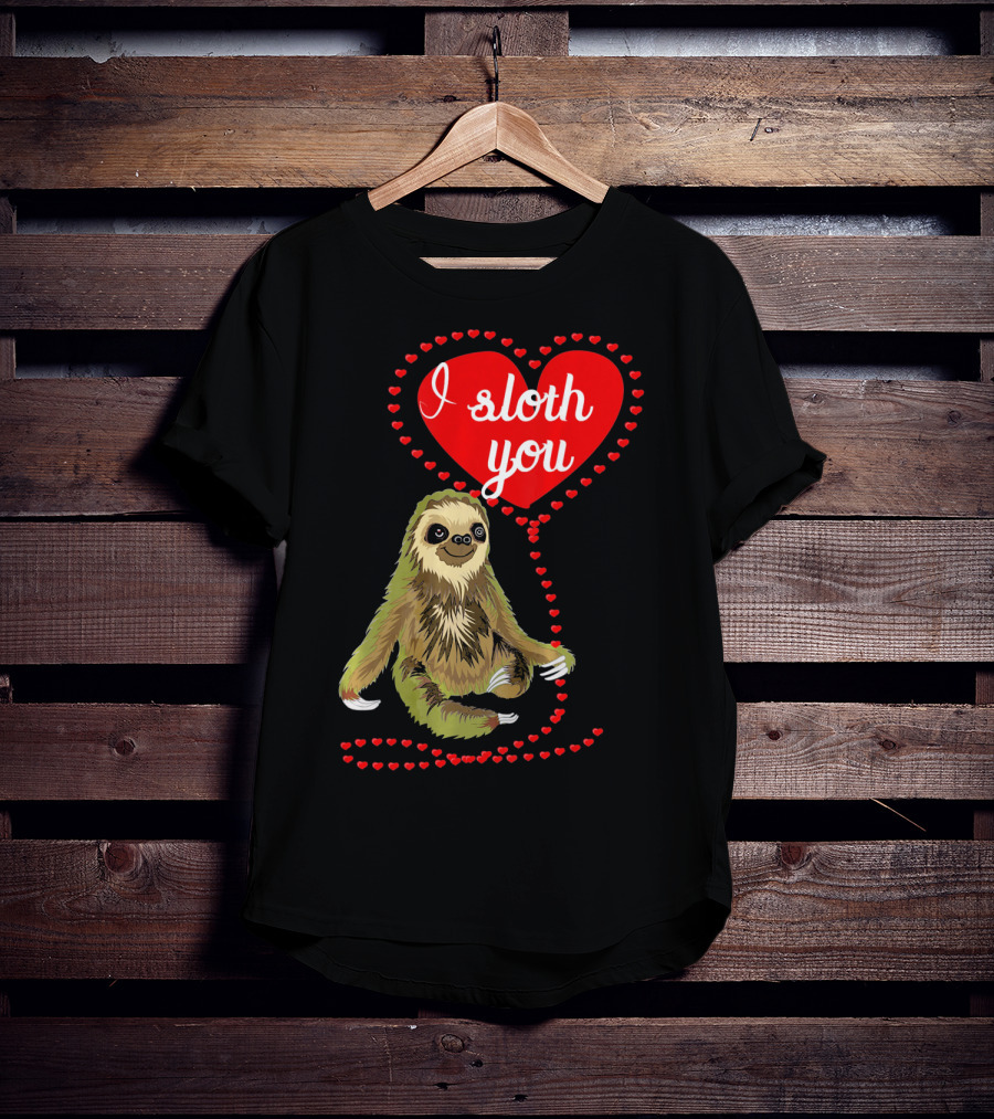I Sloth You Heart Spirit Animal T-Shirt