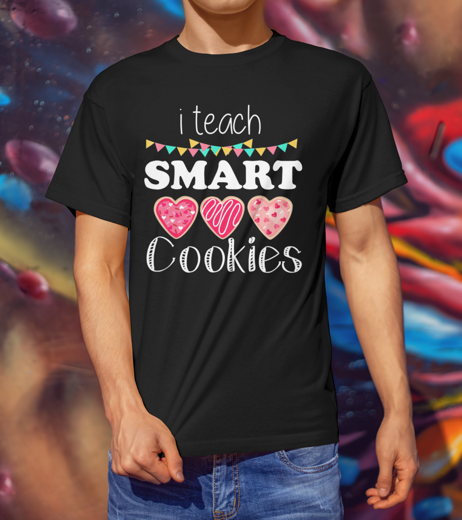 I Teach Smart Cookies Valentine Hearts Bunting T-Shirt
