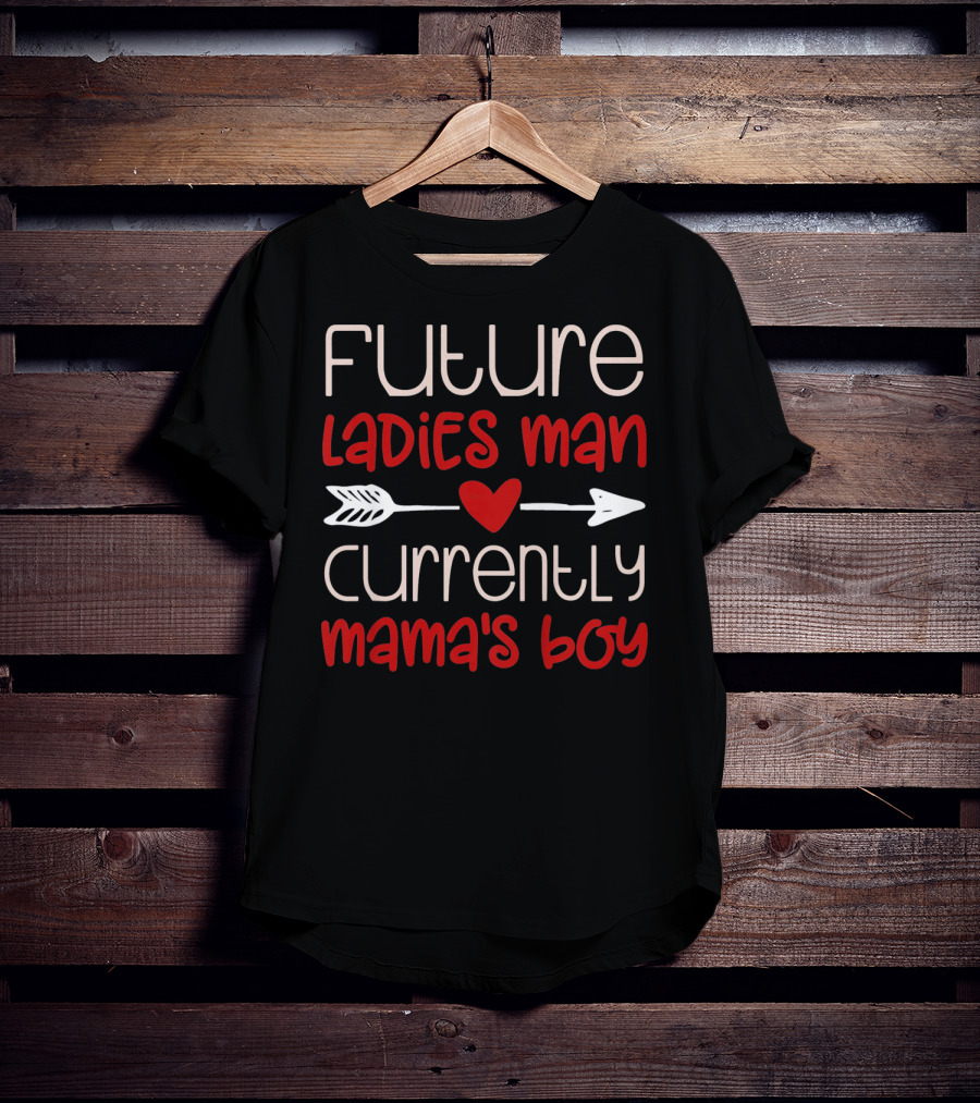 Future Ladies Man Currently Mama's Boy Kids Boys Valentines T-Shirt