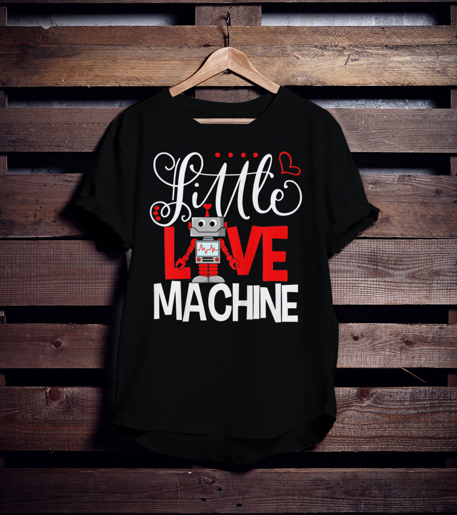 Little Love Machine Robot Valentines Day T-Shirt