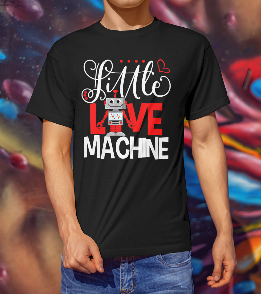 Little Love Machine Robot Valentines Day T-Shirt