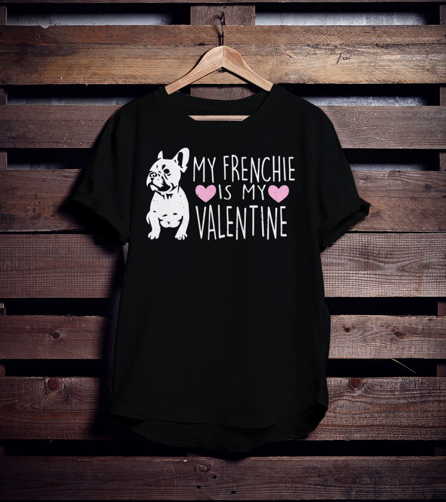 My Frenchie Heart Is My Valentine T-Shirt
