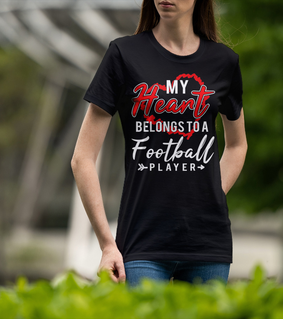 My Heart Belongs To A Football Player T-Shirt