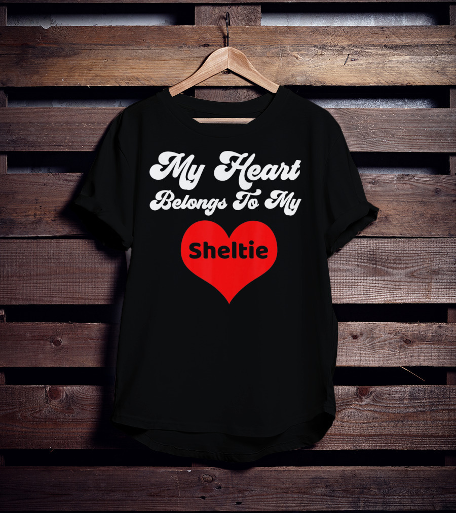 My Heart Belongs To My Sheltie T-Shirt