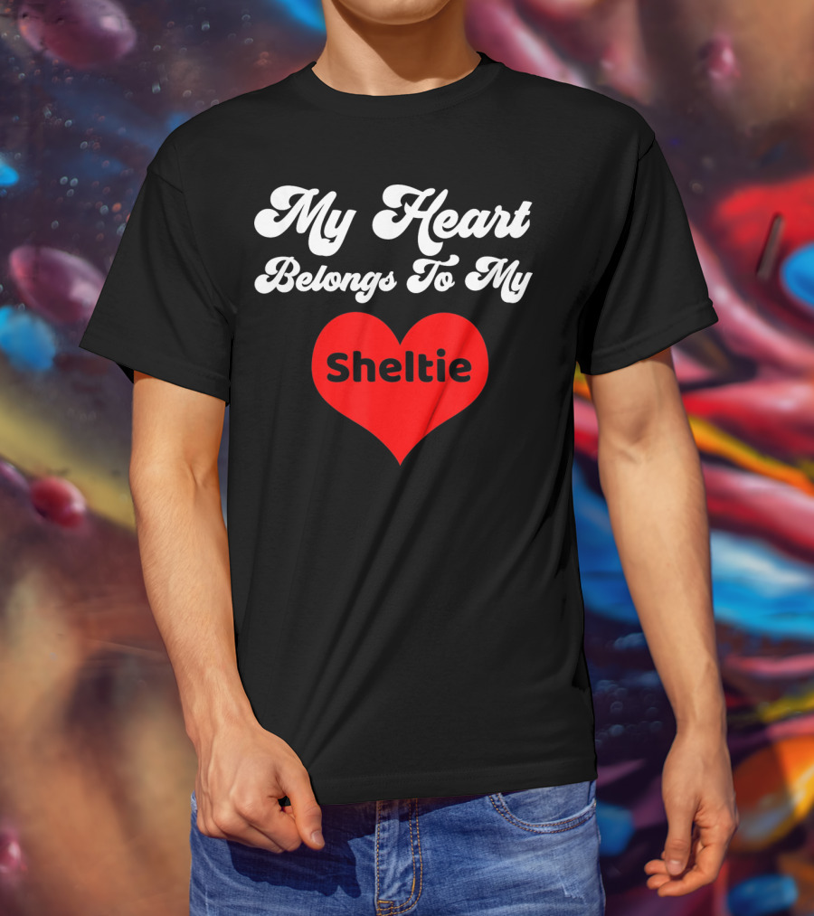My Heart Belongs To My Sheltie T-Shirt