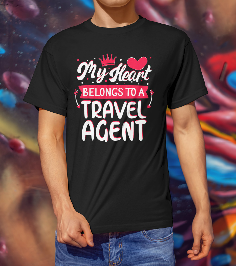My Heart Belongs To A Travel Agent T-Shirt