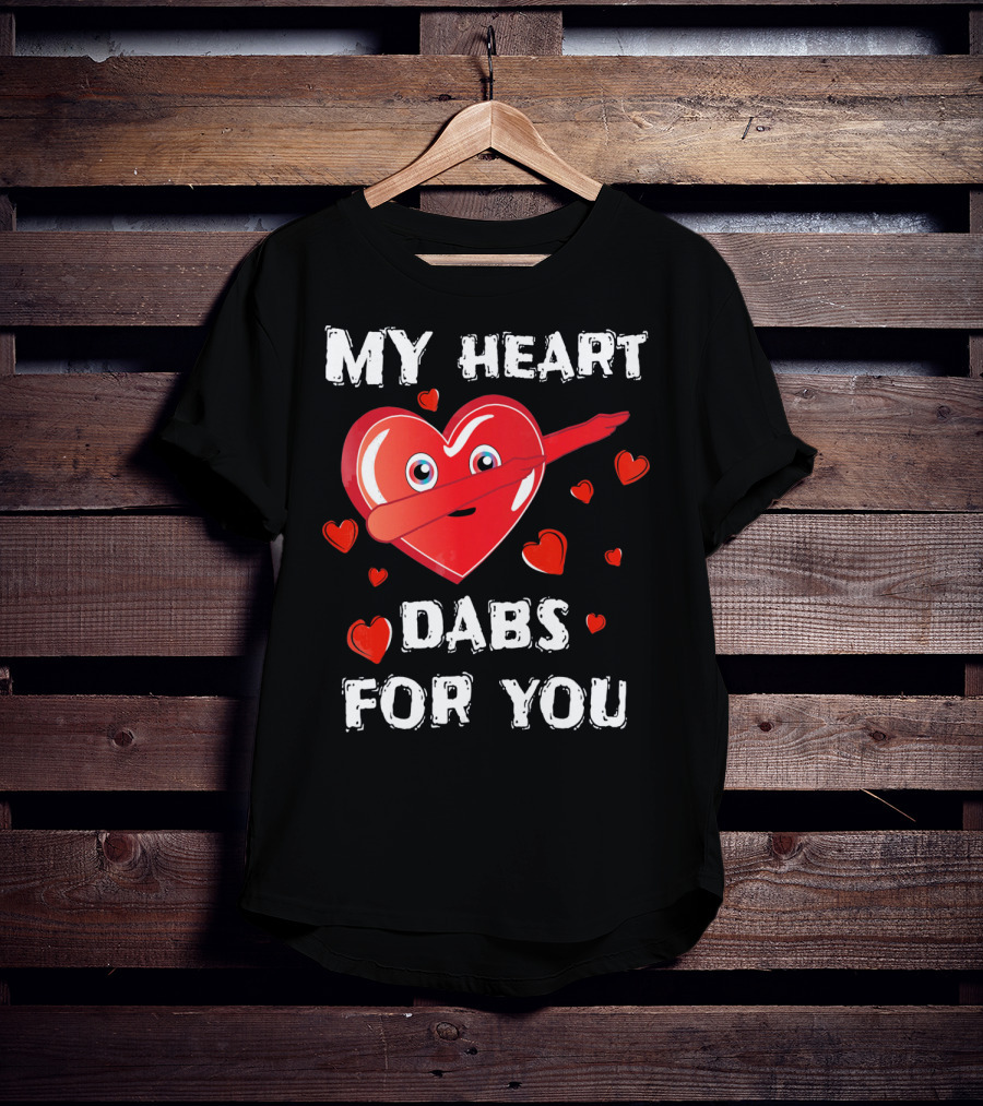 My Heart Dabs For You Valentines T-Shirt