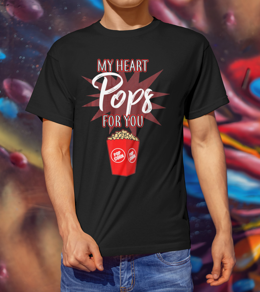 My Heart Pops For You Popcorn Snack Pop Corn T-Shirt