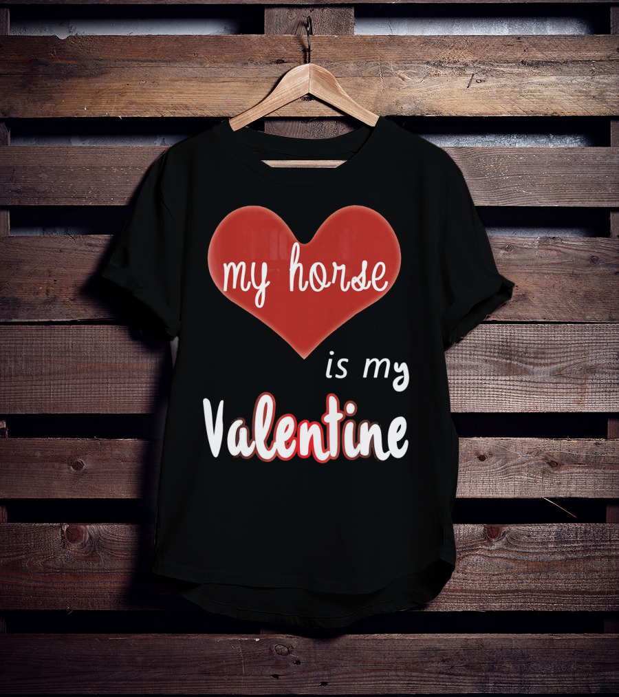 My Horse In Heart Is My Valentine T-Shirt