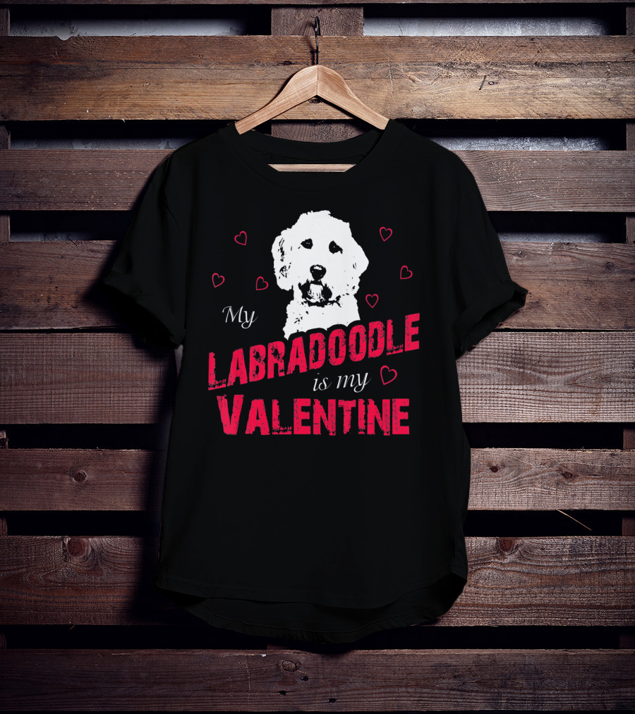 My Labradoodle Is My Valentine With Hearts And Dog T-Shirt