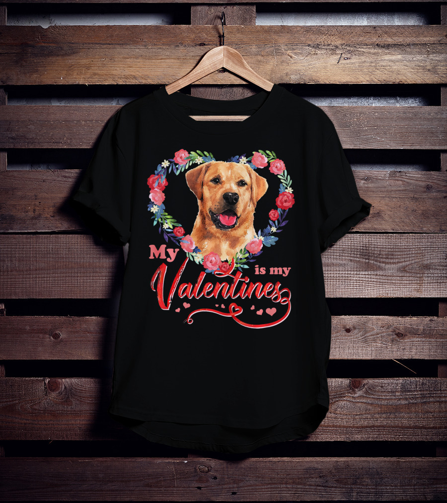 My Labrador Is My Valentines T-Shirt