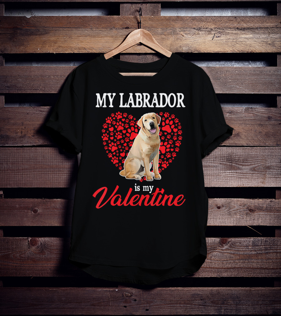 My Labrador Is My Valentine Heart Paw Print Dog Love T-Shirt