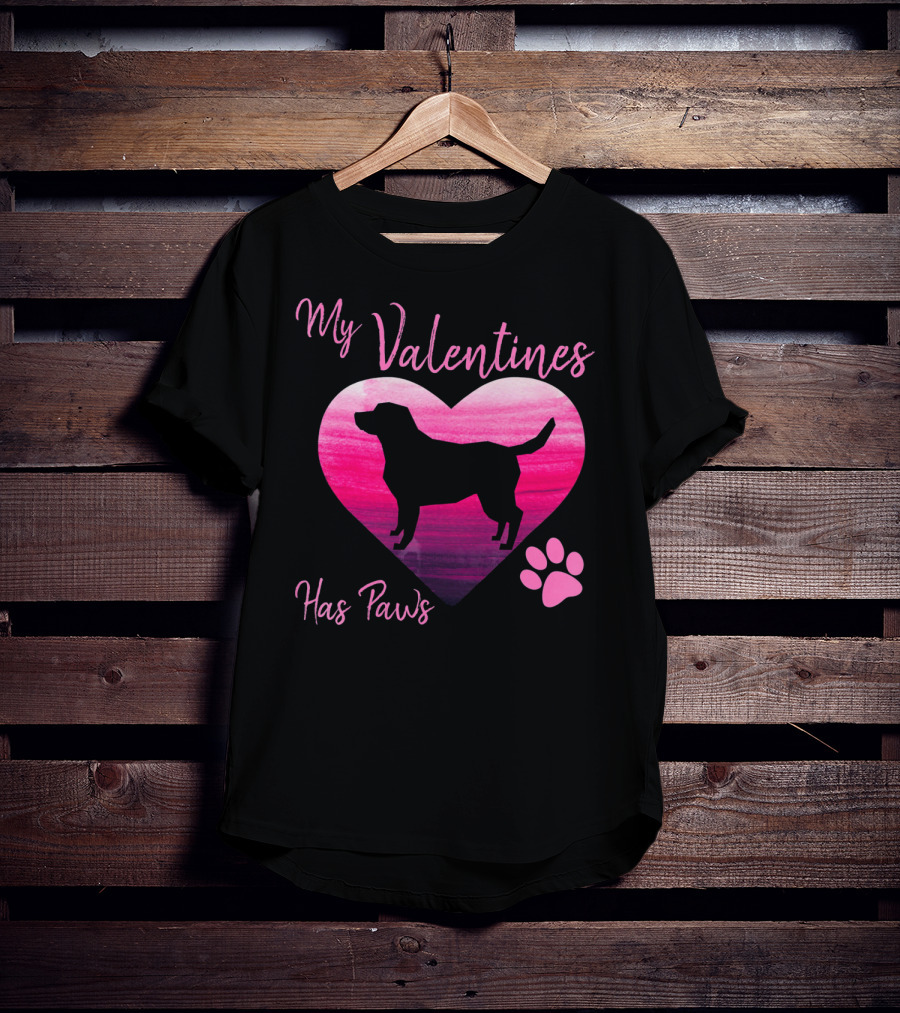 My Valentine Has Paws Labrador Retriever Dog T-Shirt