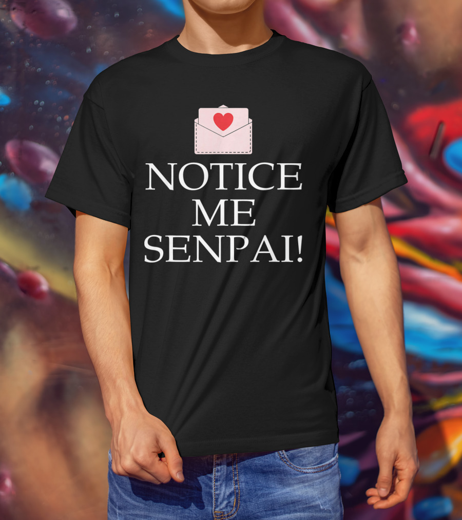 Notice Me Senpai Valentines Anime Heart Envelope T-Shirt