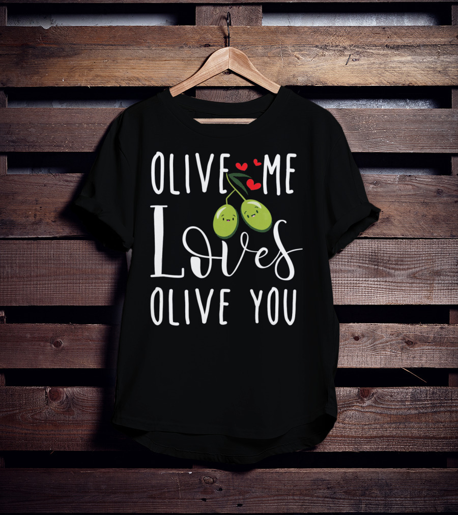 Olive Me Loves Olive You Valentine's Day Cute Olive Couple With Hearts T-Shirt