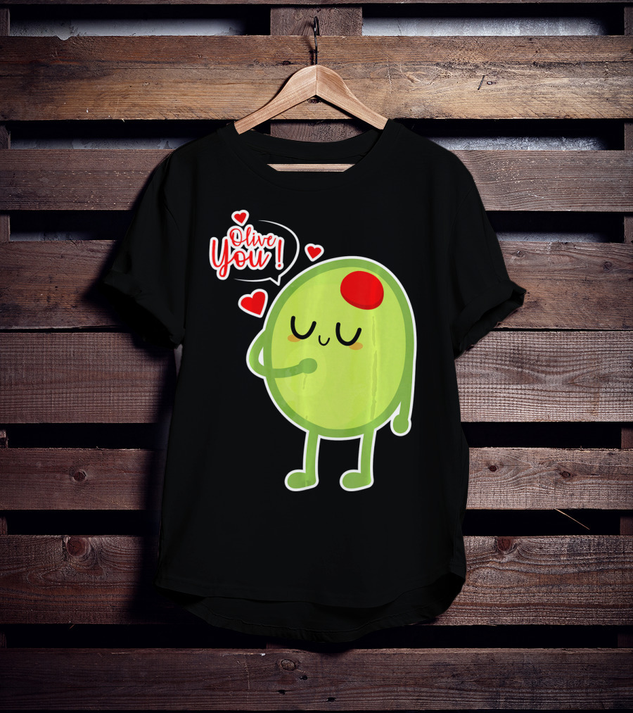 Olive You Cute Valentines Day Love T-Shirt