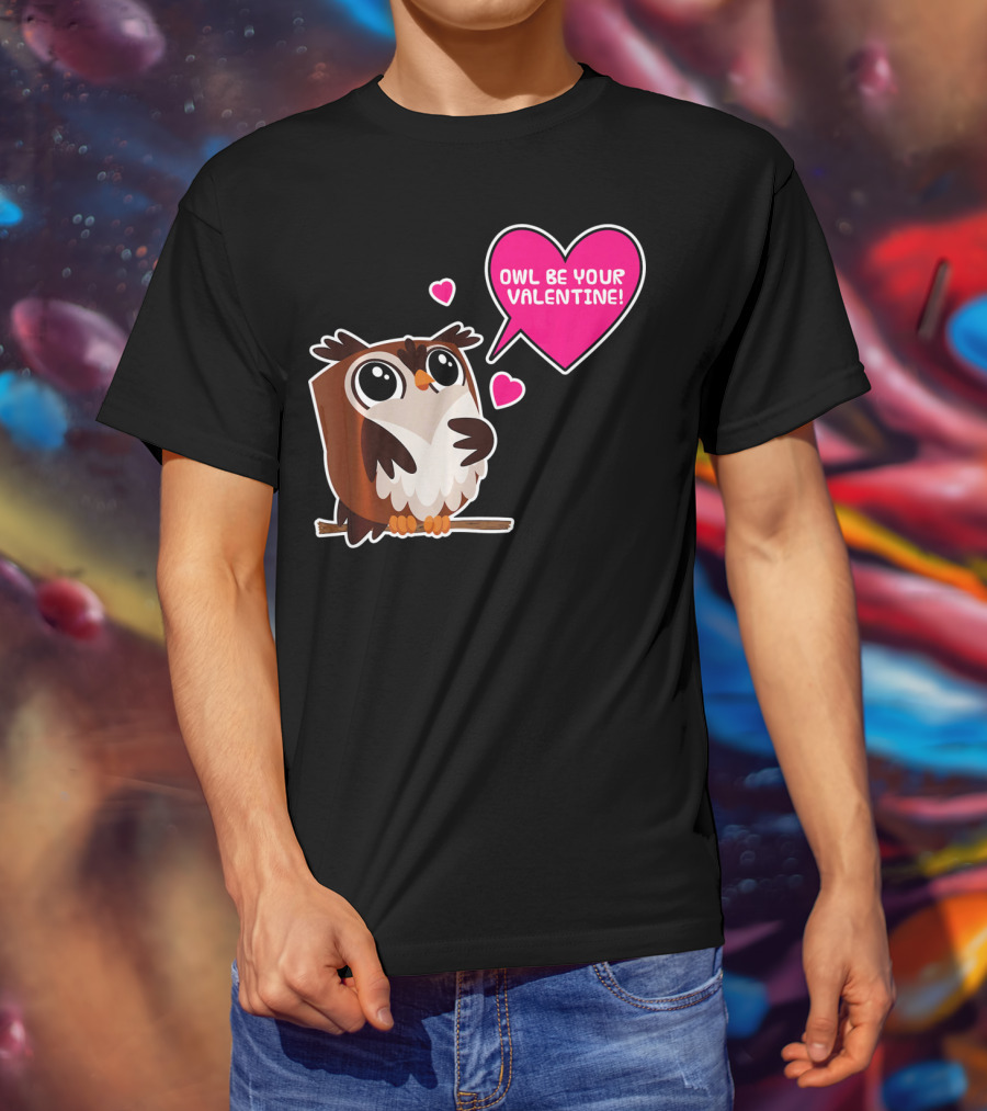 Owl Be Your Valentine Cute Funny Humor With Adorable Owl And Heart Balloons T-Shirt