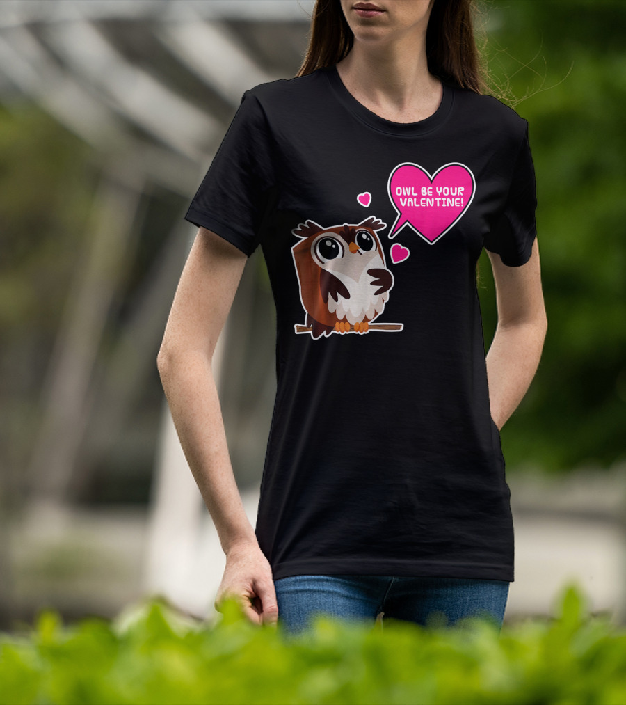 Owl Be Your Valentine Cute Funny Humor With Adorable Owl And Heart Balloons T-Shirt