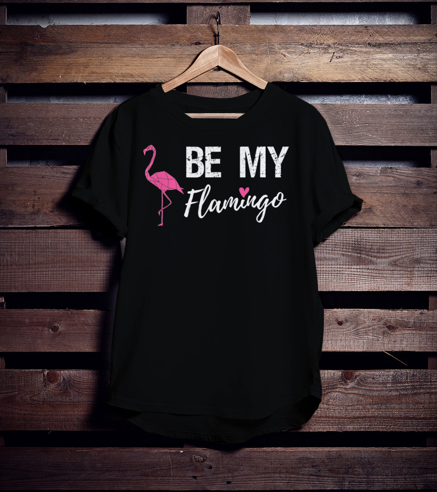 Be My Flamingo Pink Valentine T-Shirt