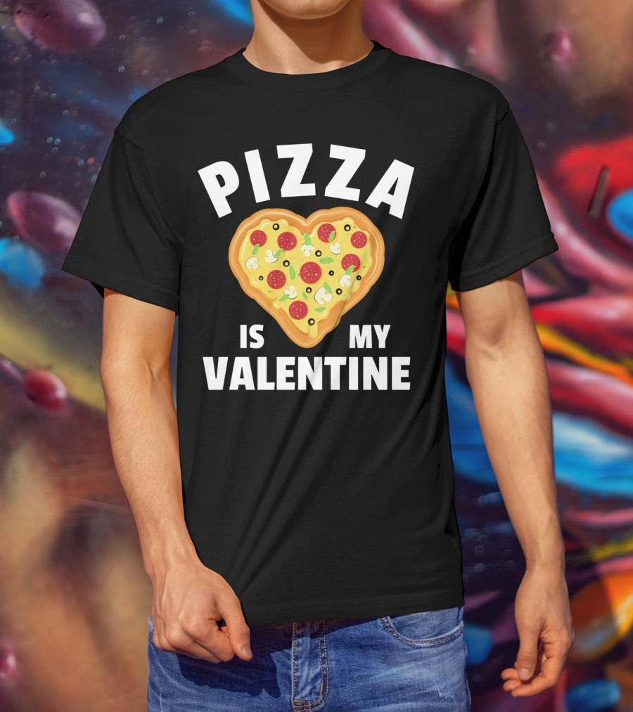 Pizza Is My Valentine Funny Food Lovers Heart Shaped Pizza T-Shirt
