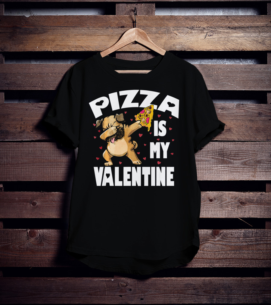 Pizza Is My Valentine Pug Dabbing With Heart Pizza Slice T-Shirt