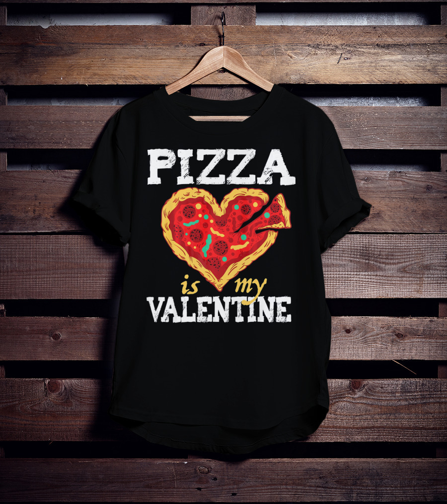 PIZZA HEART IS MY VALENTINE Valentine's Day T-Shirt