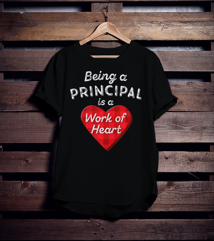 Being A Principal Is A Work Of Heart Red Buffalo Plaid Valentine's Day T-Shirt