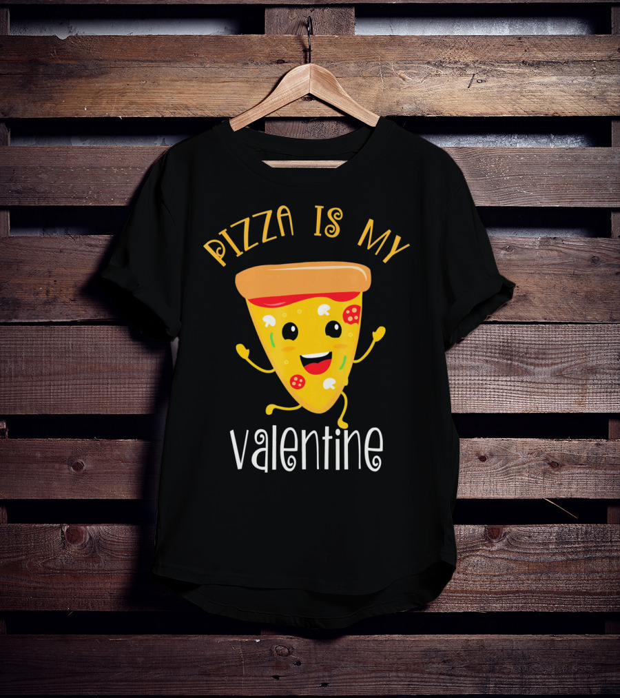 Pizza Is My Valentine Valentin Pizza Slice Love T-Shirt