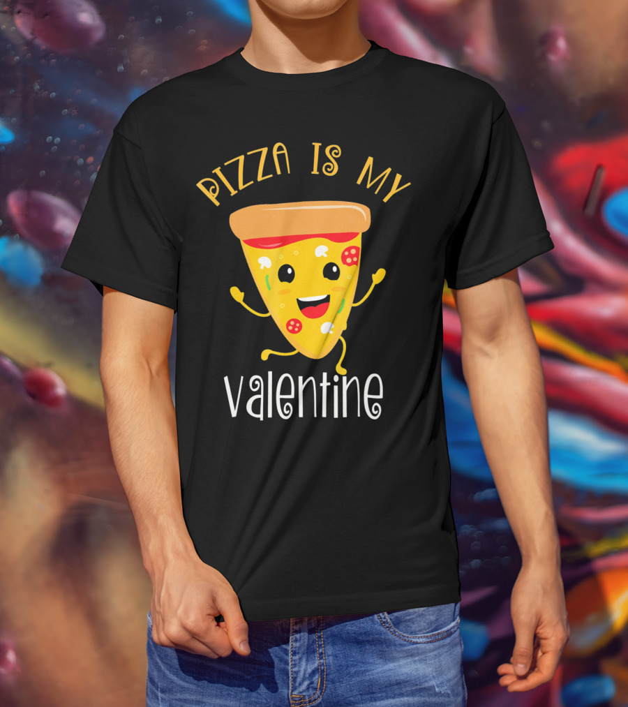 Pizza Is My Valentine Valentin Pizza Slice Love T-Shirt