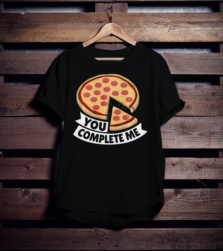 You Complete Me Pizza Valentine Funny Valentines T-Shirt