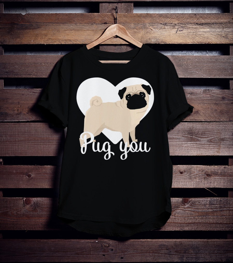 Pug You Heart Background T-Shirt