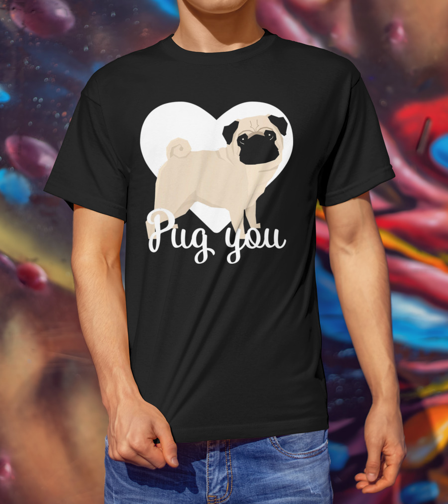 Pug You Heart Background T-Shirt