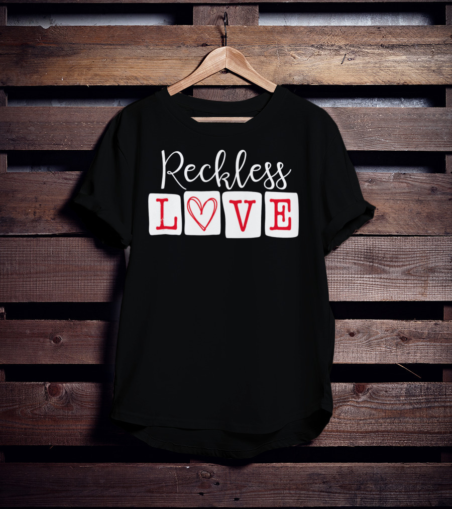 Reckless Love Heart Typography Va T-Shirt