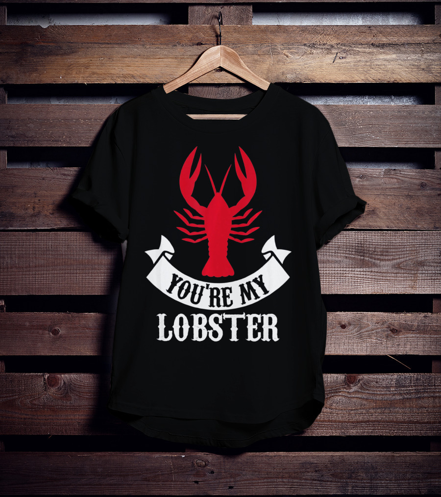 Romantic Valentines You're My Lobster Red Lobster Image T-Shirt