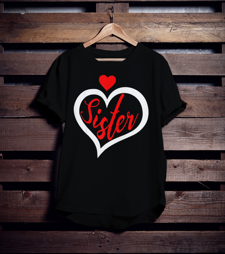 Sister Heart Valentine's Day T-Shirt