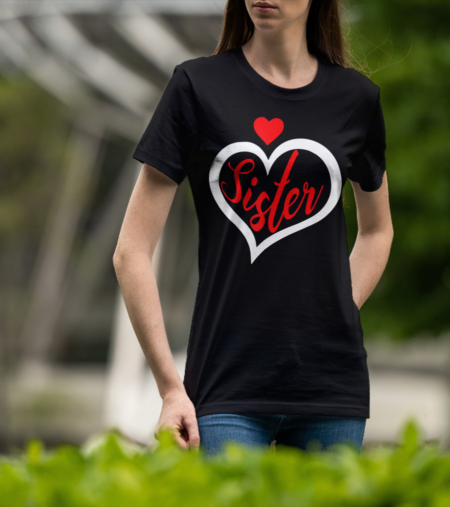 Sister Heart Valentine's Day T-Shirt