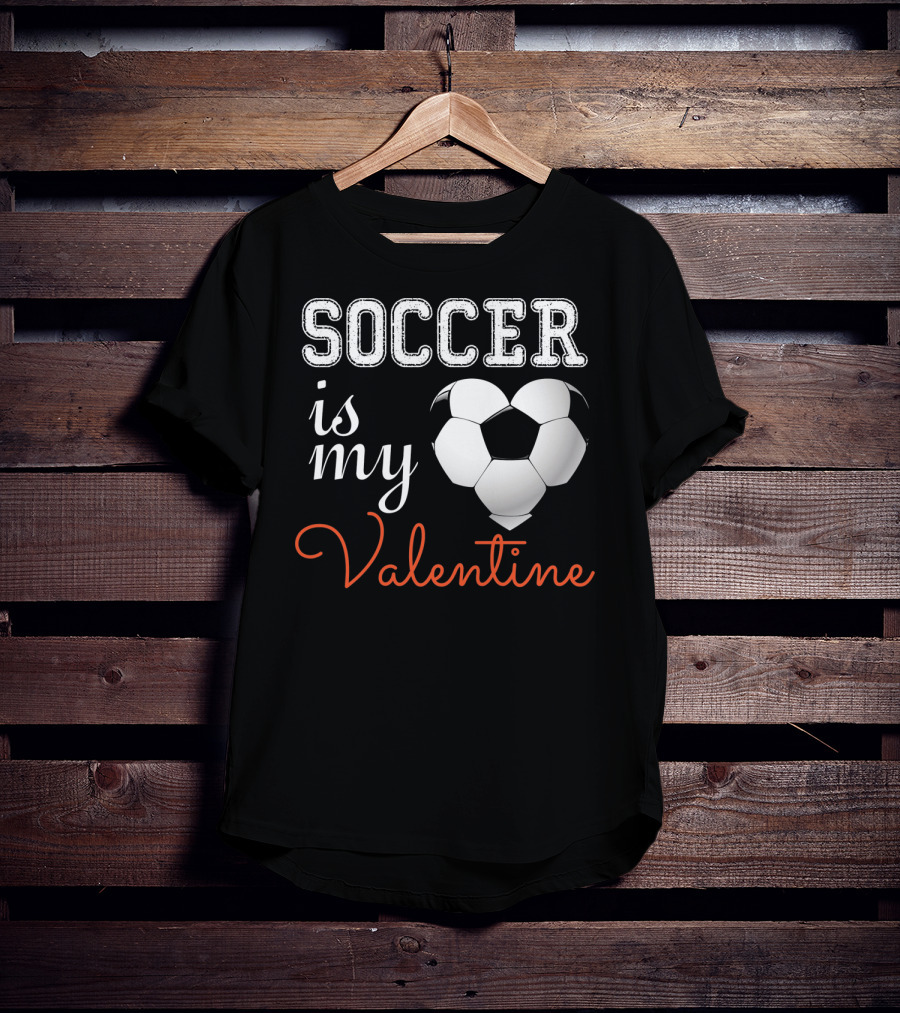 Soccer Is My Valentine With Heart-Shaped Ball T-Shirt