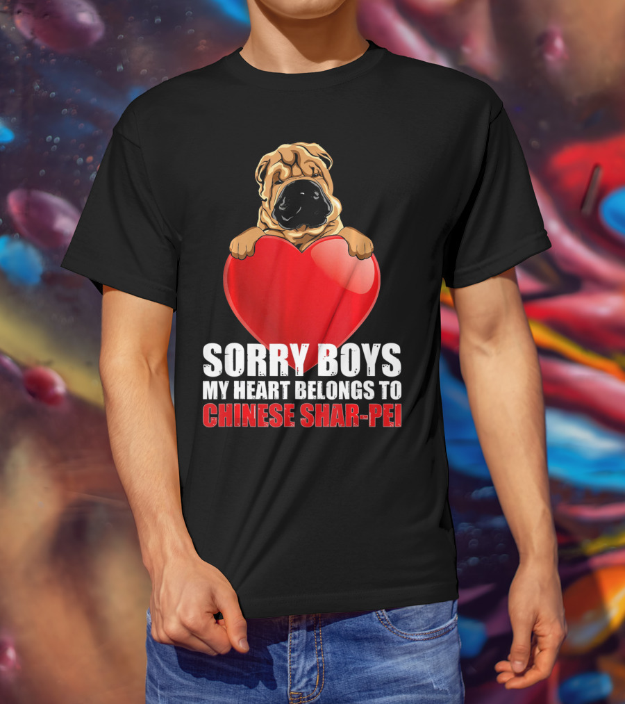 Sorry Boys My Heart Belongs To Chinese Shar-Pei T-Shirt