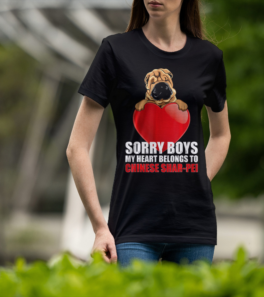 Sorry Boys My Heart Belongs To Chinese Shar-Pei T-Shirt