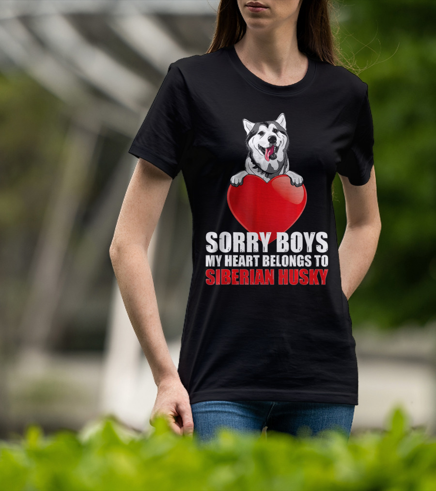Sorry Boys My Heart Belongs To Siberian Husky T-Shirt