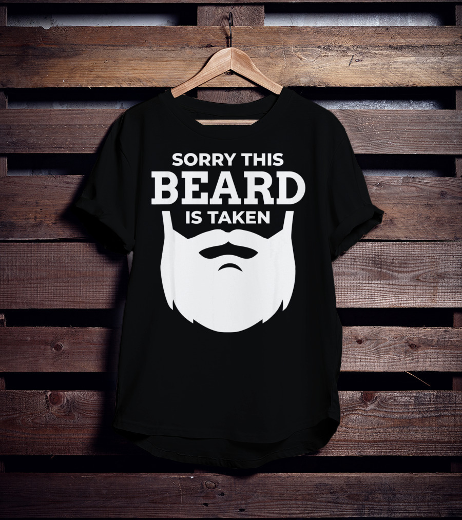 Sorry This Beard Is Taken Valentine's Day Message T-Shirt