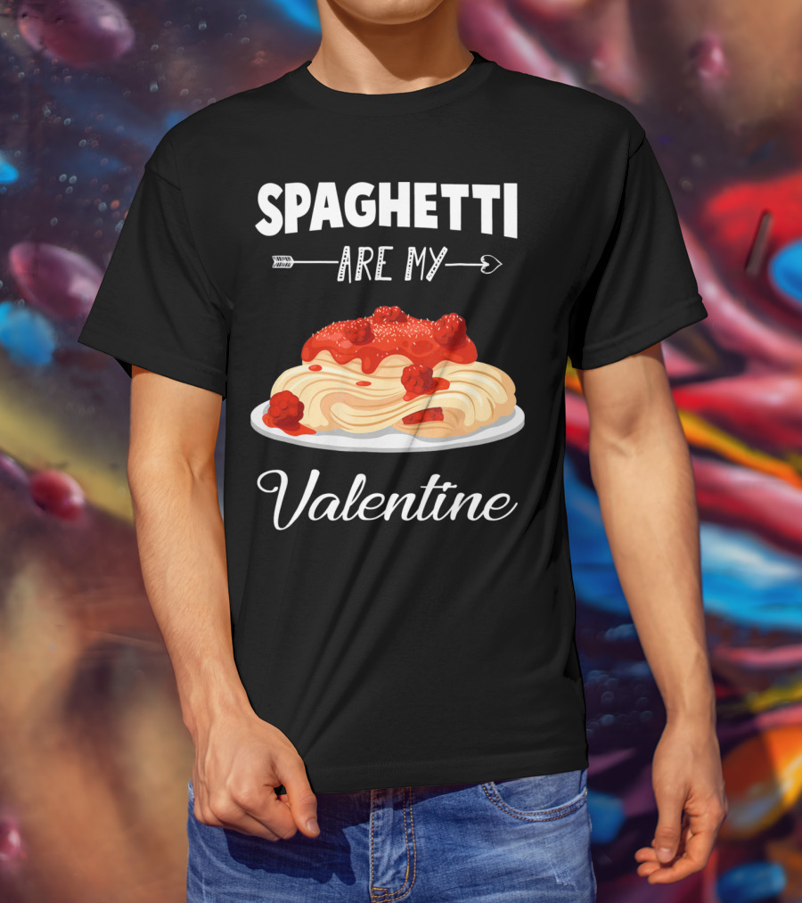 Spaghetti Are My Valentine With Heart Arrow And Pasta Plate T-Shirt