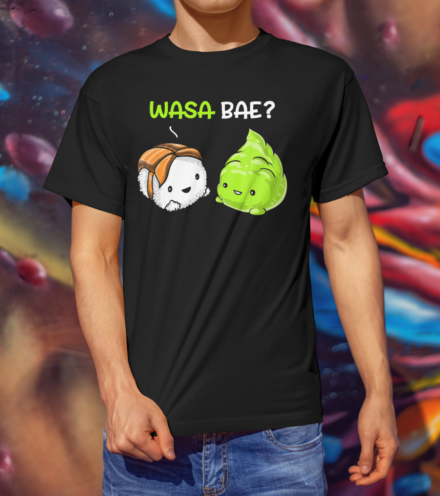 Wasa Bae Sushi Wasabi Cute Japanese Food T-Shirt
