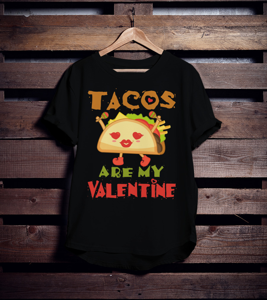 Tacos Are My Valentine Love Heart Maracas T-Shirt