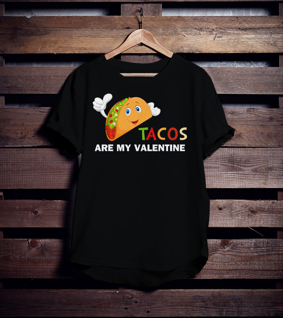 Tacos Are My Valentine Funny Valentines Cute Taco Character T-Shirt