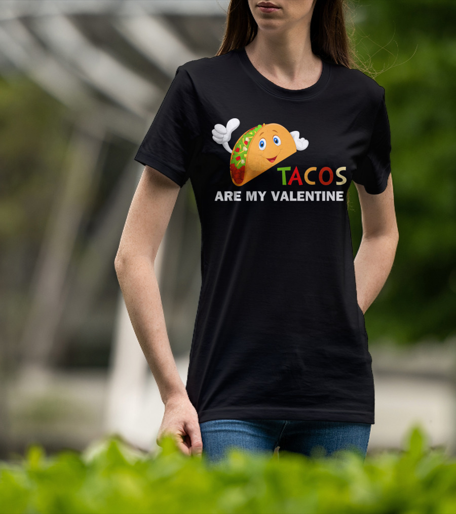 Tacos Are My Valentine Funny Valentines Cute Taco Character T-Shirt