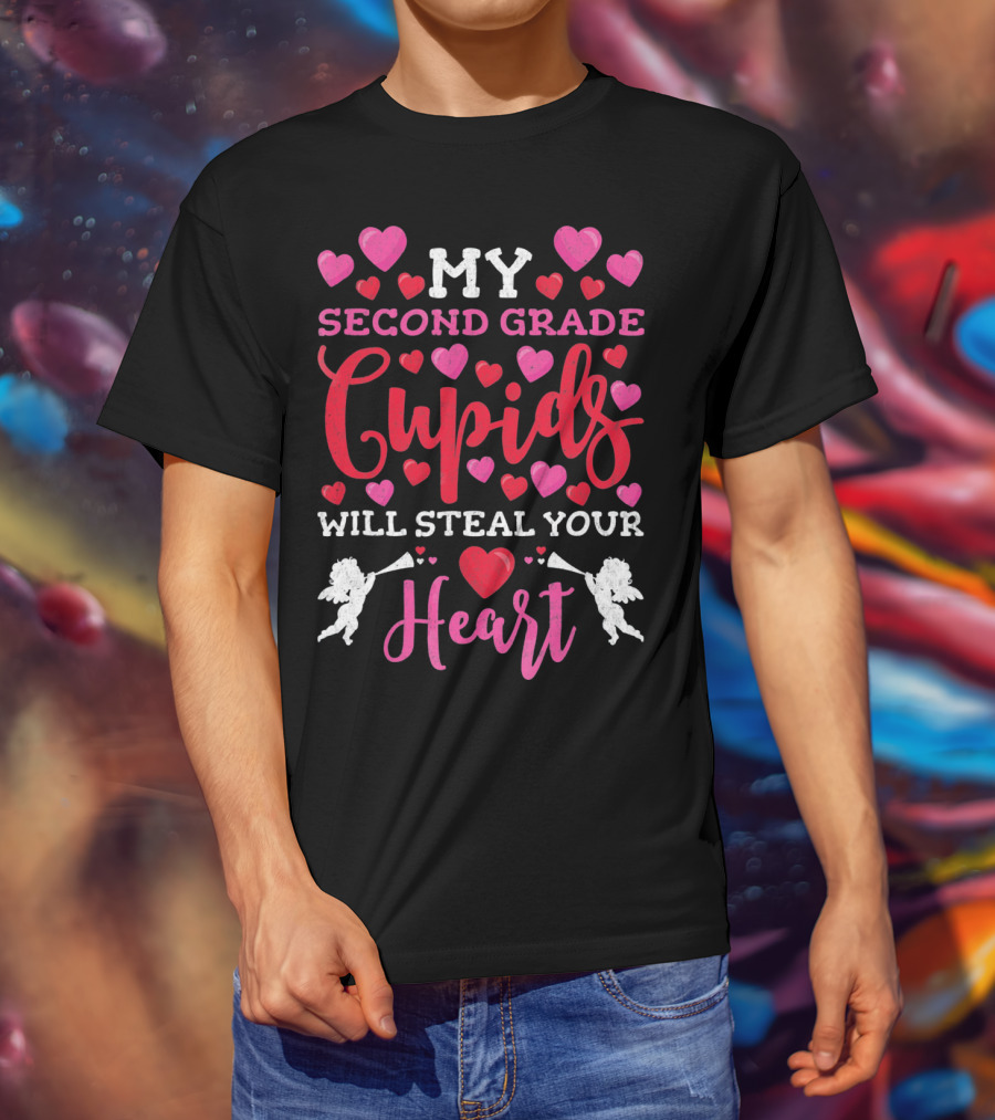 My Second Grade Cupids Will Steal Your Heart T-Shirt